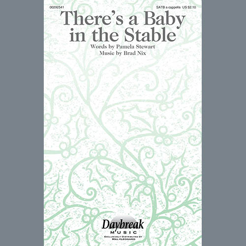 Pamela Stewart & Brad Nix, There's A Baby In The Stable, SATB Choir