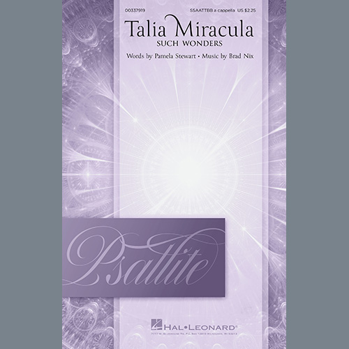 Pamela Stewart and Brad Nix, Talia Miracula (Such Wonders), SATB Choir