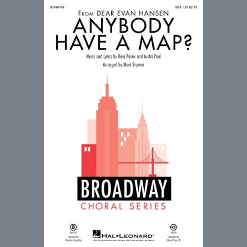 Pasek & Paul, Anybody Have A Map? (from Dear Evan Hansen) (arr. Mark Brymer), SSA Choir
