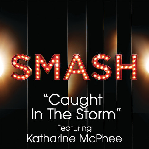 Pasek & Paul, Caught In The Storm (from Smash), Piano & Vocal