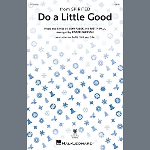 Pasek & Paul, Do A Little Good (from Spirited) (arr. Roger Emerson), SAB Choir