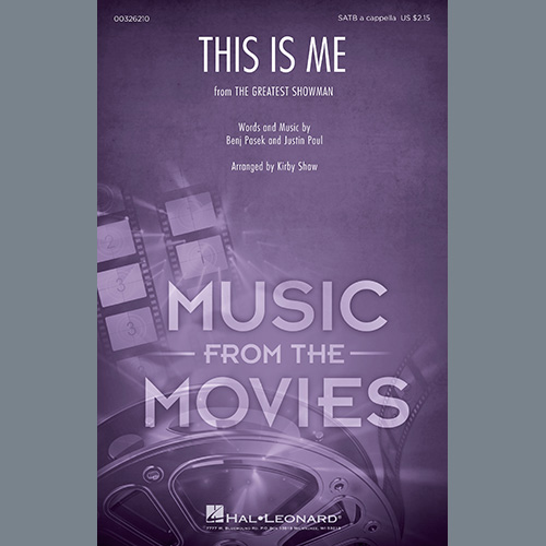 Pasek & Paul, This Is Me (from The Greatest Showman) (arr. Kirby Shaw), SATB Choir