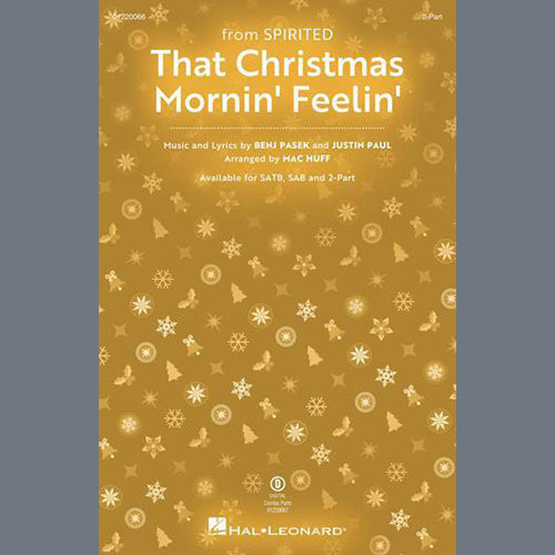 Pasek & Paul, That Christmas Morning Feelin' (from Spirited) (arr. Mac Huff), SAB Choir