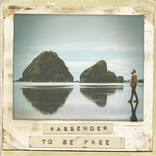 Passenger, To Be Free, Piano, Vocal & Guitar (Right-Hand Melody)