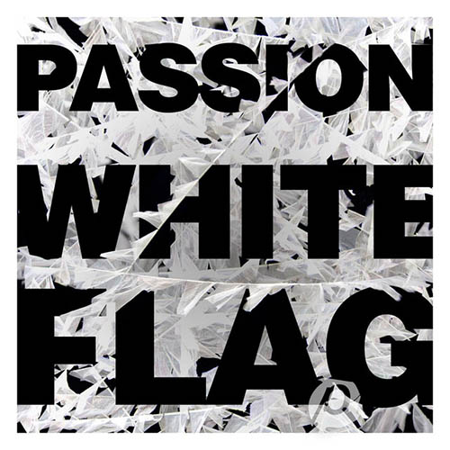 Passion, White Flag, Piano, Vocal & Guitar (Right-Hand Melody)
