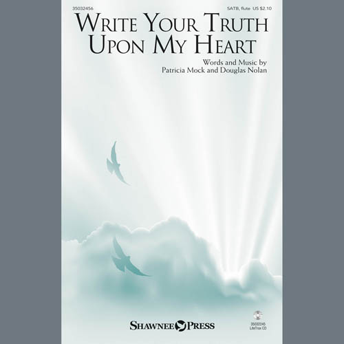 Patricia Mock & Douglas Nolan, Write Your Truth Upon My Heart, Choral