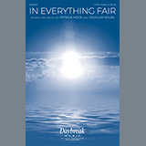 Download Patricia Mock and Douglas Nolan In Everything Fair sheet music and printable PDF music notes