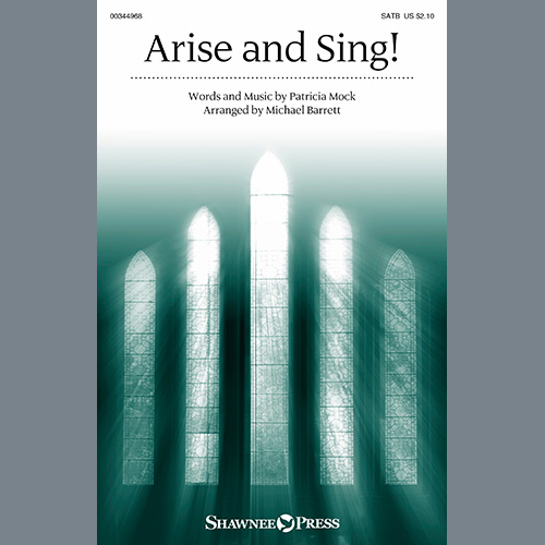 Patricia Mock, Arise And Sing (arr. Michael Barrett), SATB Choir