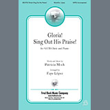 Download Patricia Mock Gloria! Sing Out His Praise! (arr. Faye López) sheet music and printable PDF music notes