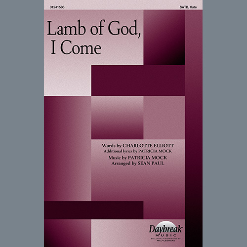 Patricia Mock, Lamb of God, I Come (arr. Sean Paul), SATB Choir