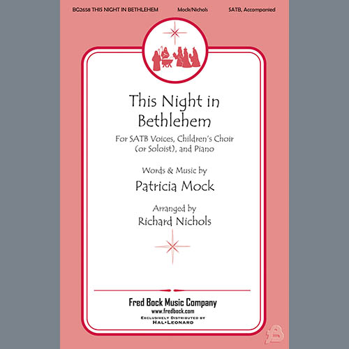 Patricia Mock, This Night In Bethlehem (arr. Richard Nichols), SATB Choir