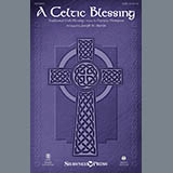 Download Patricia Thompson A Celtic Blessing (arr. Joseph M. Martin) sheet music and printable PDF music notes