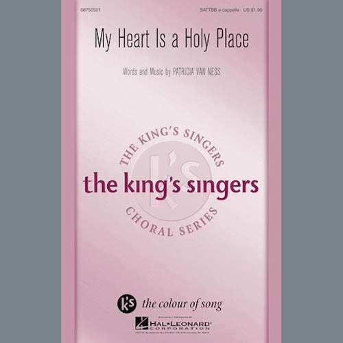 Patricia Van Ness, Cor Meum Est Templum Sacrum (My Heart Is A Holy Place), SATB