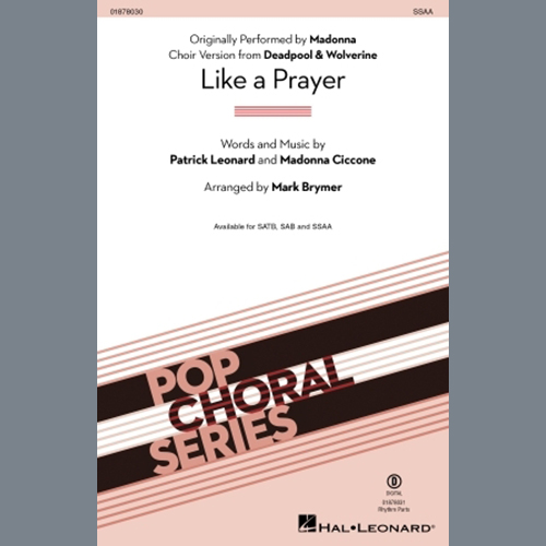 Patrick Leonard and Madonna Ciccone, Like A Prayer (from Deadpool & Wolverine) (arr. Mark Brymer), SATB Choir