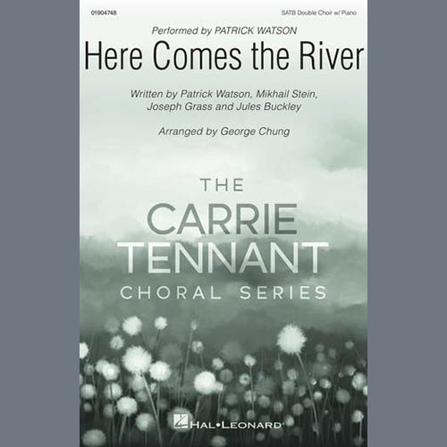 Patrick Watson, Here Comes The River (arr. George Chung), SATB Choir