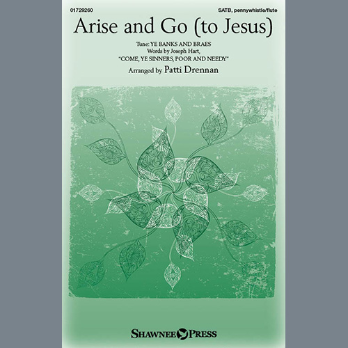 Patti Drennan, Arise And Go (To Jesus), SATB Choir