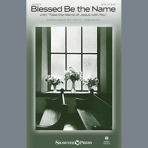 Patti Drennan, Blessed Be The Name, SATB