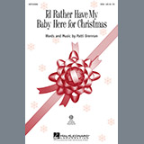 Download Patti Drennan I'd Rather Have My Baby Here For Christmas sheet music and printable PDF music notes