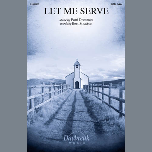Patti Drennan, Let Me Serve, SATB Choir