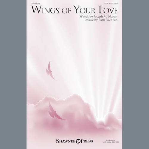 Patti Drennan, Wings Of Your Love, SSA