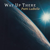 Download Patti LaBelle Way Up There sheet music and printable PDF music notes