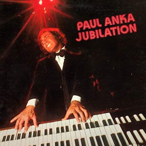 Paul Anka, Jubilation, Piano, Vocal & Guitar Chords (Right-Hand Melody)