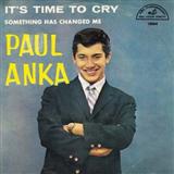 Download Paul Anka Time To Cry sheet music and printable PDF music notes