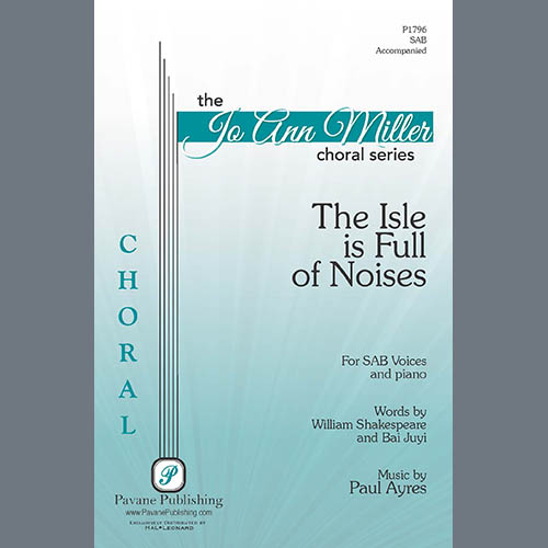 Paul Ayres, The Isle Is Full of Noises, SAB Choir