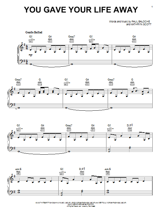 Paul Baloche You Gave Your Life Away Sheet Music Notes & Chords for Piano, Vocal & Guitar (Right-Hand Melody) - Download or Print PDF Paul Baloche You Gave Your Life Away Sheet Music Notes & Chords for Piano, Vocal & Guitar (Right-Hand Melody) - Download or Print PDF