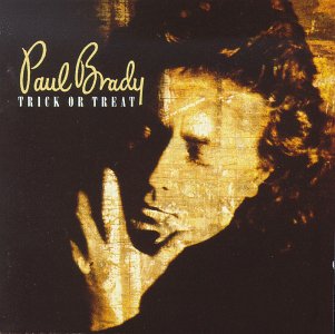 Paul Brady, Trick Or Treat, Piano, Vocal & Guitar