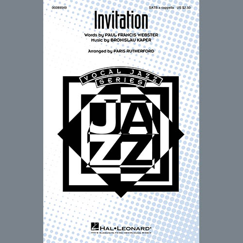 Paul Francis Webster and Bronislau Kaper, Invitation (arr. Paris Rutherford), SATB Choir