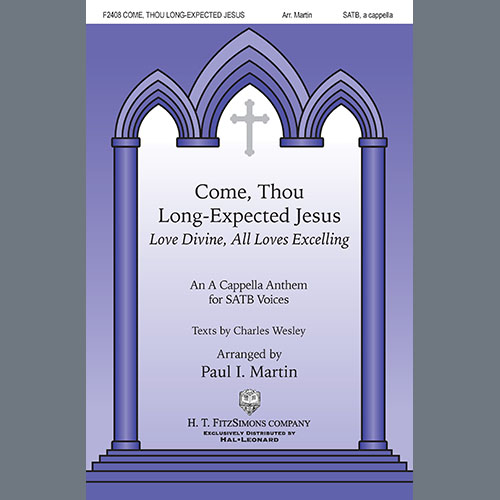 Paul I. Martin, Come, Thou Long-Expected Jesus, SATB Choir