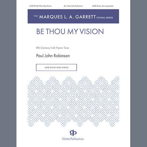 Paul John Robinson, Be Thou My Vision, Choir