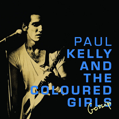 Paul Kelly, Darling It Hurts, Melody Line, Lyrics & Chords
