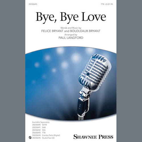 The Everly Brothers, Bye Bye Love (arr. Paul Langford), SATB