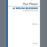 Download Paul Mealor A Welsh Blessing sheet music and printable PDF music notes