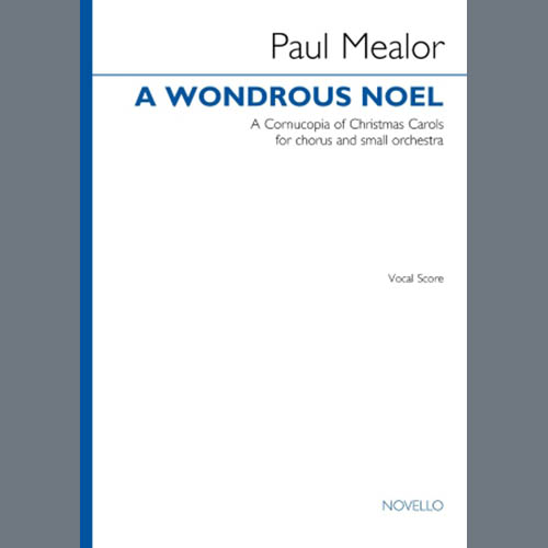 Paul Mealor, A Wondrous Noel, SATB Choir