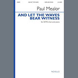 Download Paul Mealor And Let The Waves Bear Witness sheet music and printable PDF music notes
