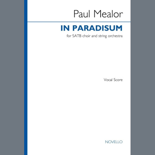 Paul Mealor, In Paradisum, SATB Choir