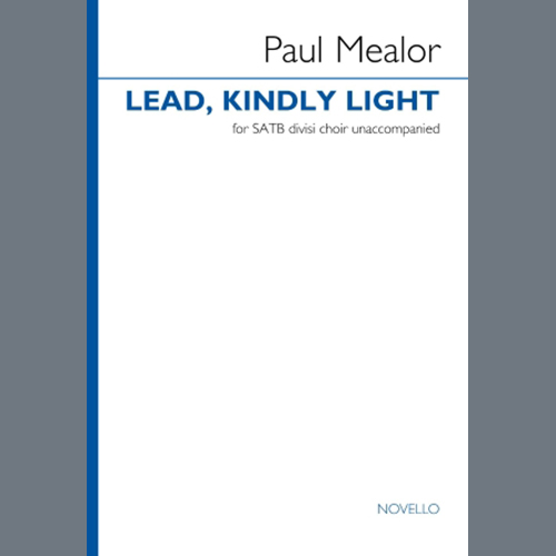 Paul Mealor, Lead, Kindly Light, Choir