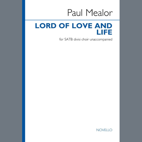 Paul Mealor, Lord Of Love And Life, Choir