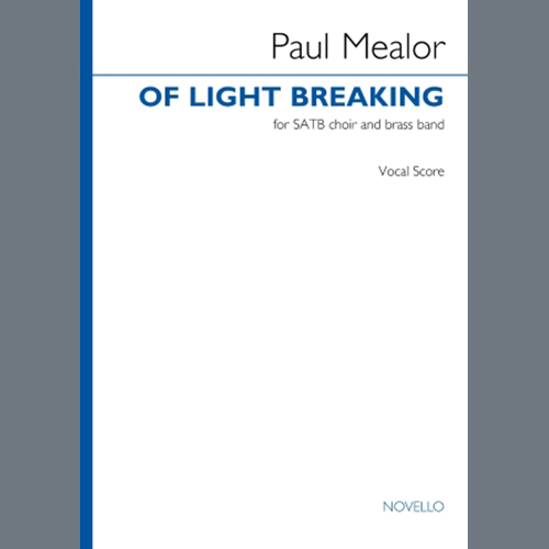 Paul Mealor, Of Light Breaking, SATB Choir