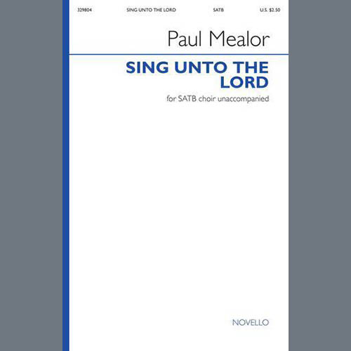 Paul Mealor, Sing Unto The Lord A New Song, SATB Choir