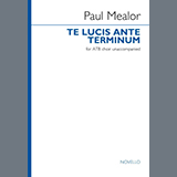 Download Paul Mealor Te Lucis Ante Terminum sheet music and printable PDF music notes