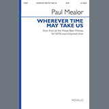 Download Paul Mealor Wherever Time May Take Us sheet music and printable PDF music notes