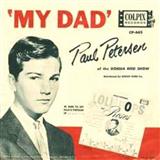 Download Paul Petersen My Dad sheet music and printable PDF music notes