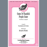 Download Paul Sjolund, Fred Bock & Richard A. Nichols Come, Ye Thankful People, Come sheet music and printable PDF music notes
