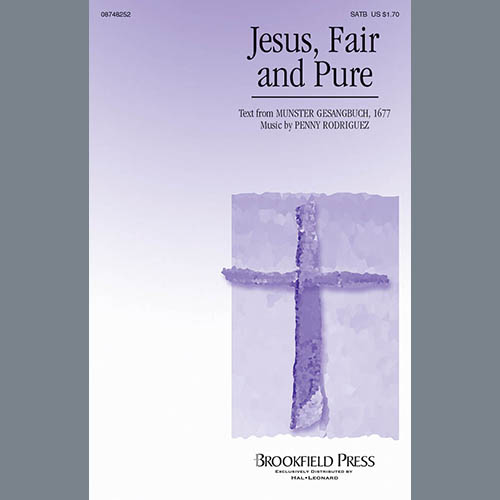 Penny Rodriguez, Jesus, Fair And Pure, SATB