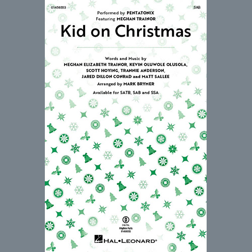 Pentatonix, Kid On Christmas (feat. Meghan Trainor) (arr. Mark Brymer), SAB Choir