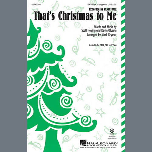 Pentatonix, That's Christmas To Me (arr. Mark Brymer), SATB